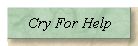 Cry For Help